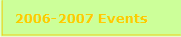 2006-2007 Events