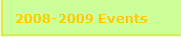 2008-2009 Events