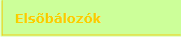 Elsõbálozók